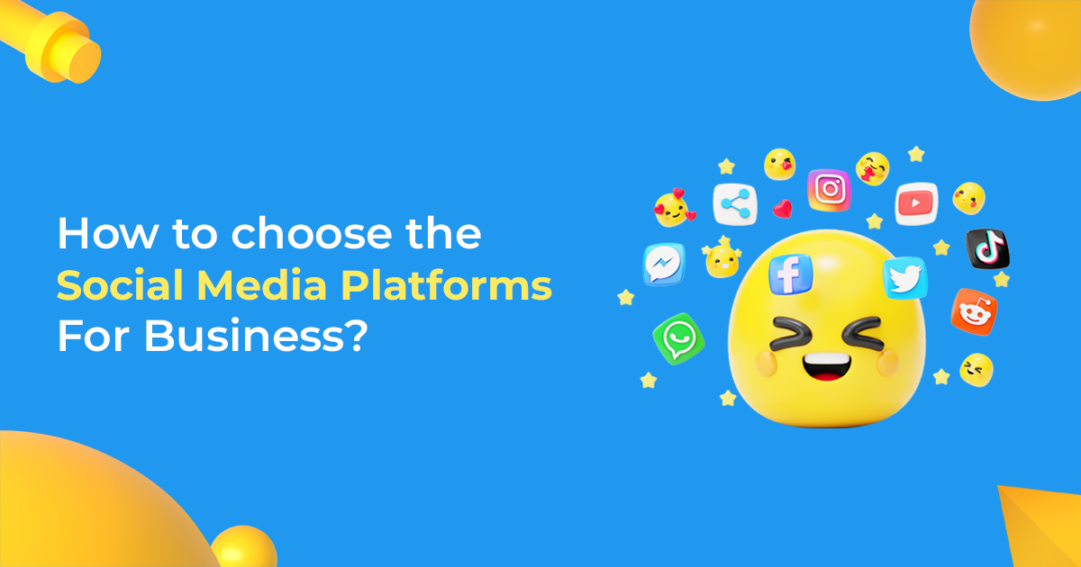 How to choose the social media platforms for business