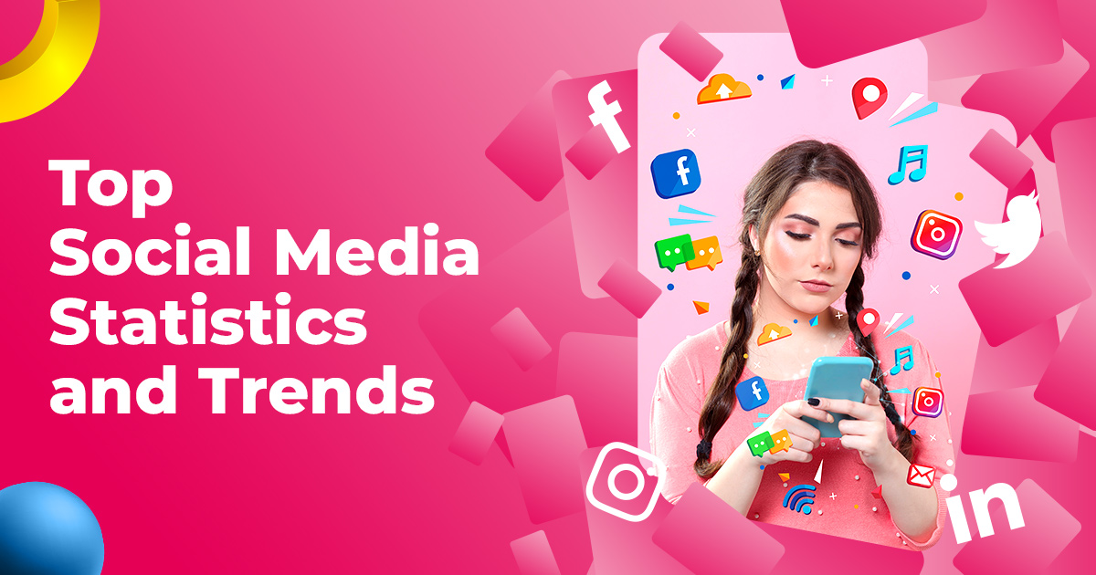 Top Social Media Statistics And Trends