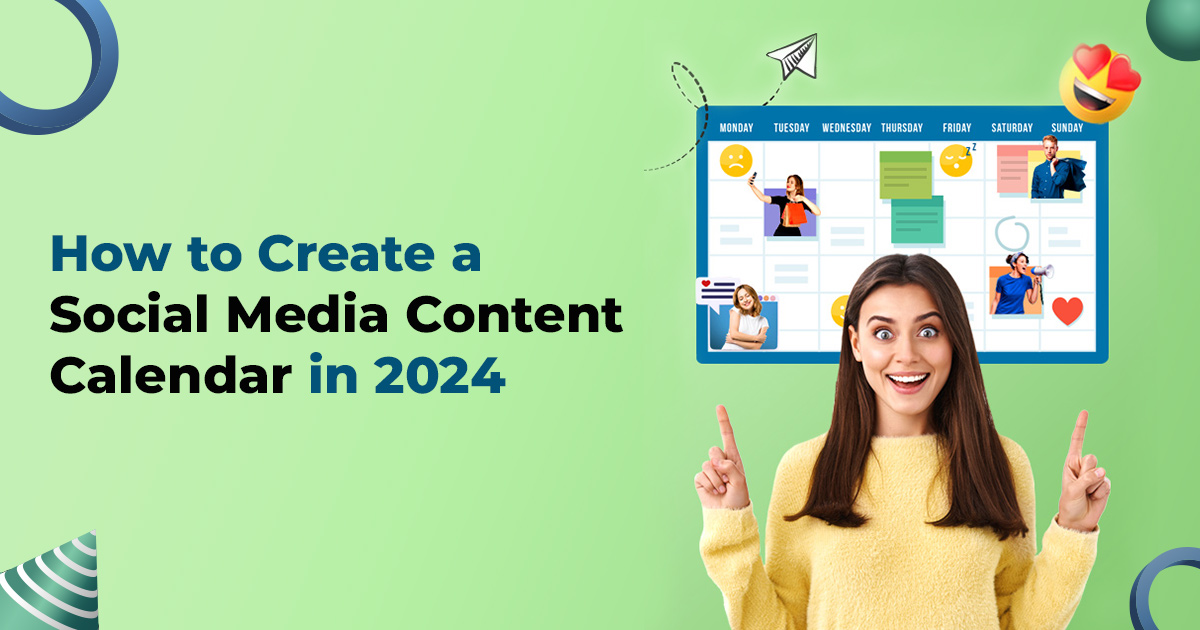 How to Create a Social Media Content Calendar in 2024