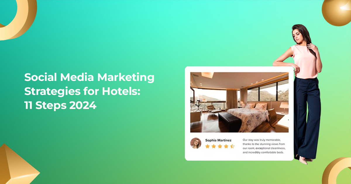 Social Media Marketing Strategies for Hotels: 11 Steps 2024