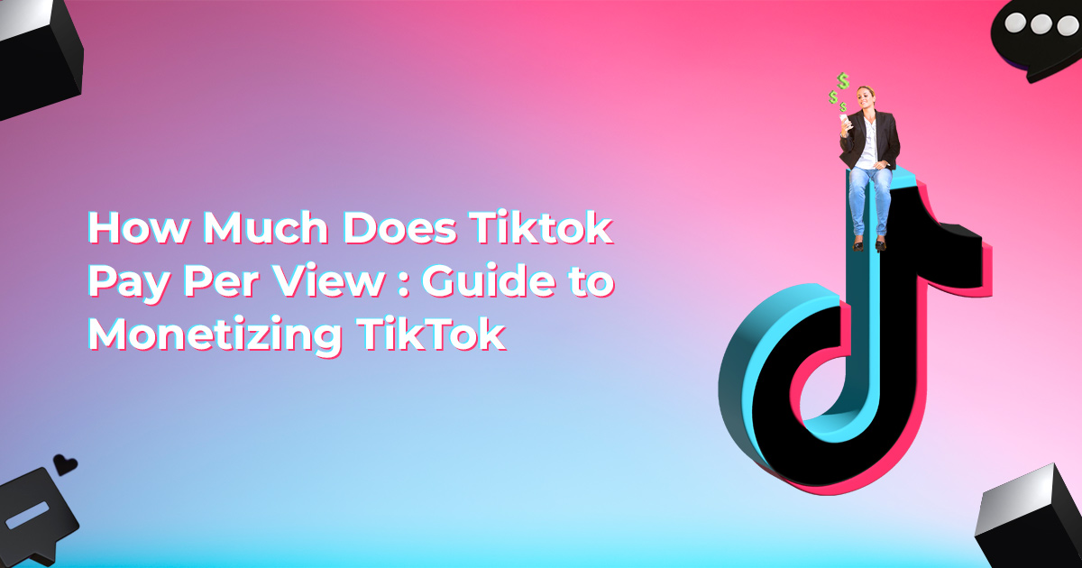 How Much Does Tiktok Pay Per View