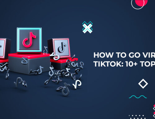 How To Go Viral on TikTok: 10+ Top Tips (They Work)