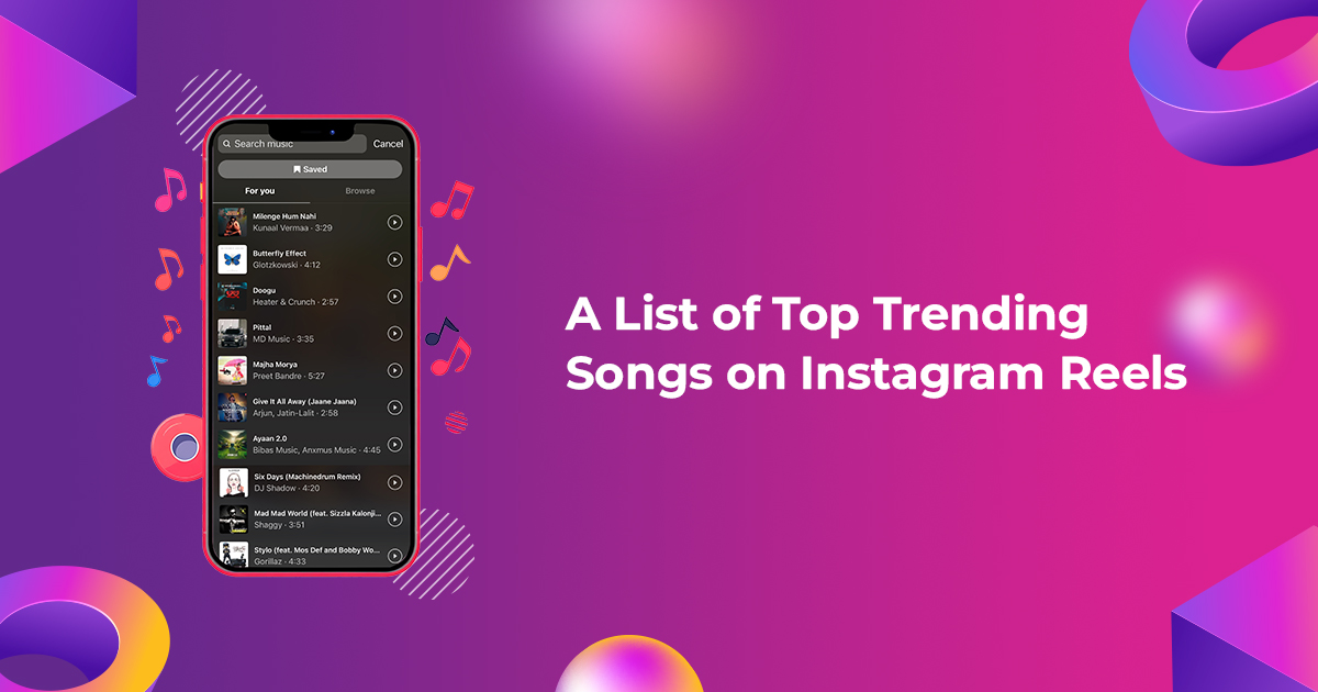 A List of Top Trending Songs on Instagram Reels