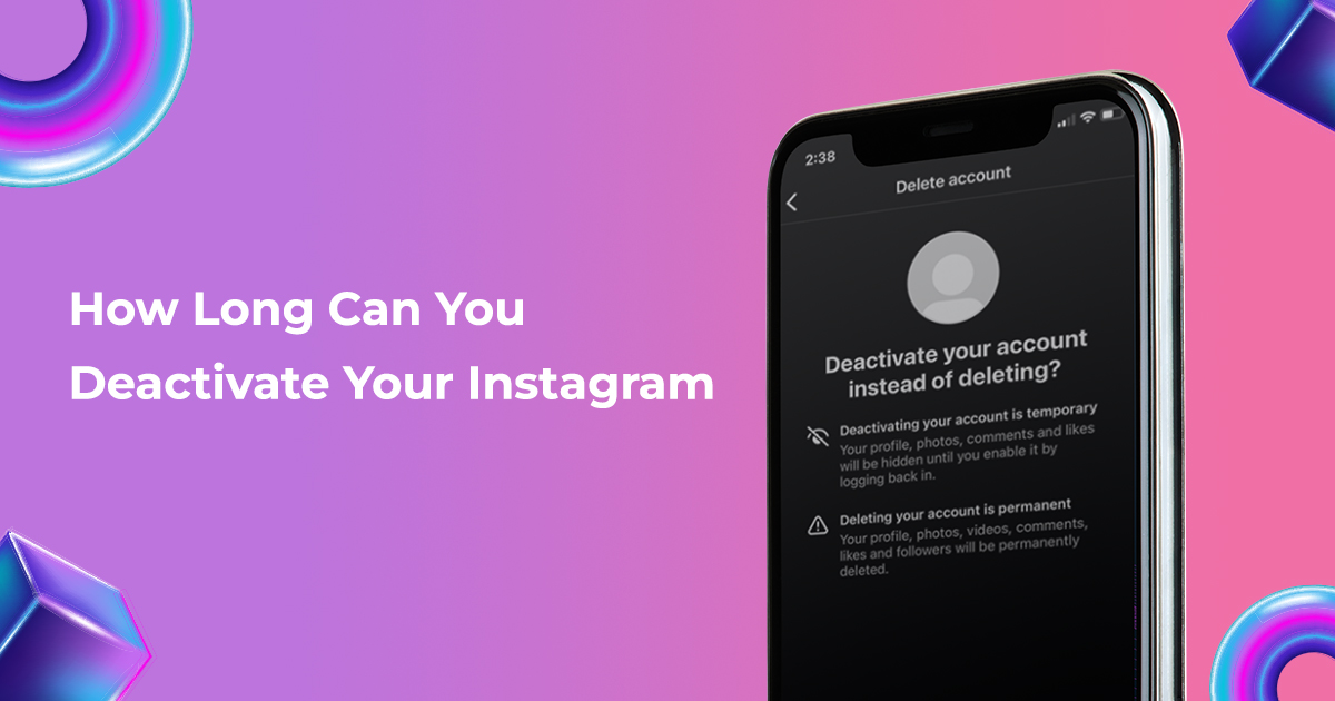 How Long Can You Deactivate Your Instagram Account: Steps 2024