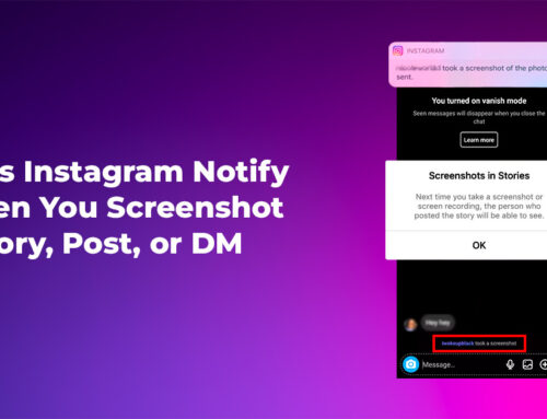 Does Instagram Notify When You Screenshot 2026