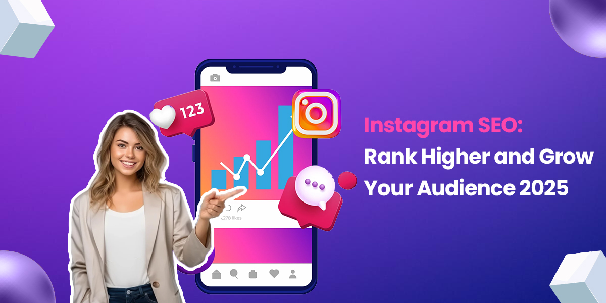 Instagram SEO: Rank Higher and Grow Your Audience 2025