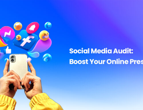 Social Media Audit: Boost Your Online Presence