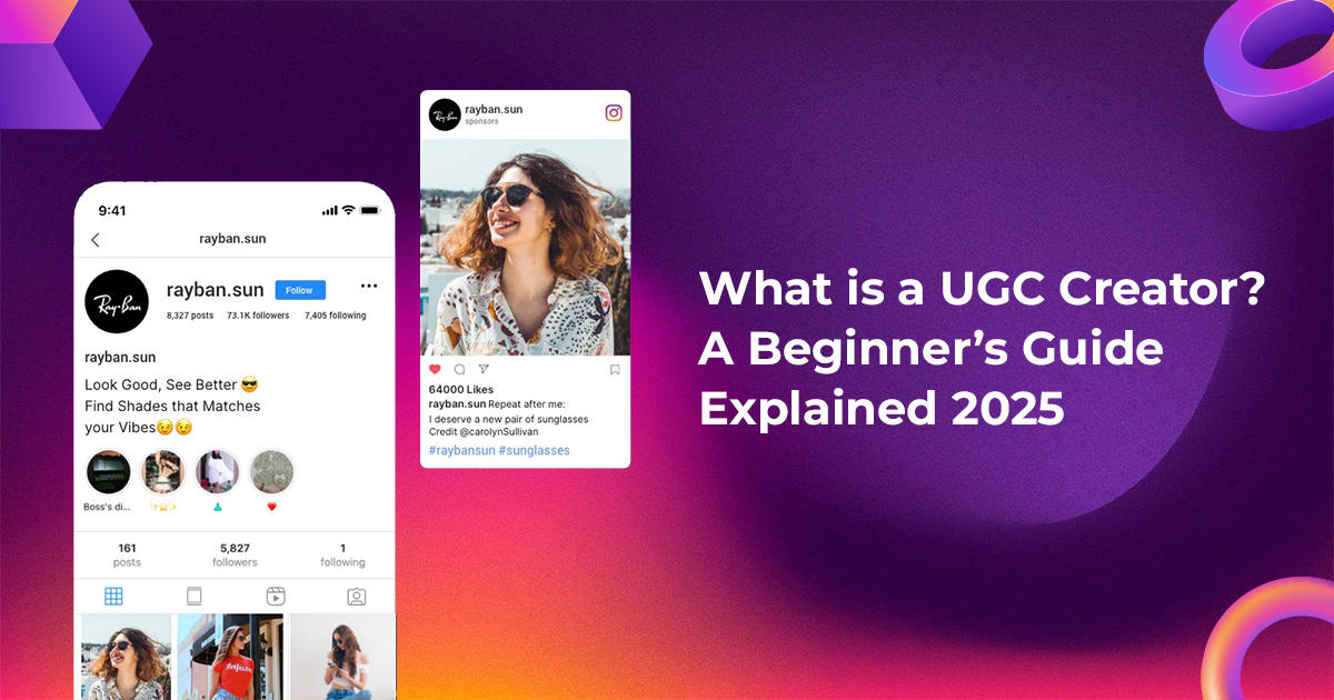 What is a UGC Creator? A Beginner’s Guide Explained 2025