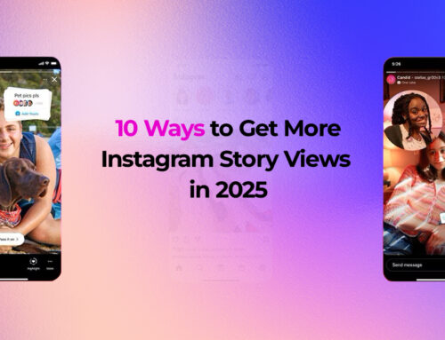 10 Ways to Get More Instagram Story Views in 2025