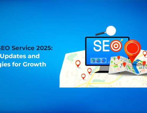 Local SEO Service 2025: Latest Updates & Strategies for Growth