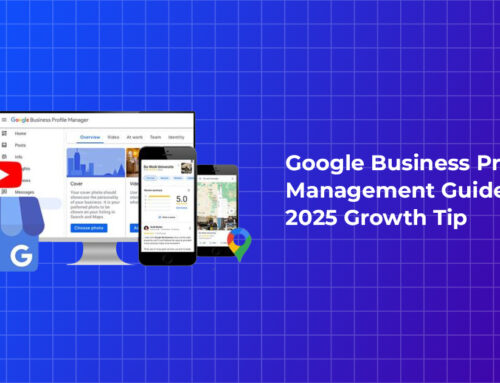 Google Business Profile Management Guide for 2025 Growth Tip