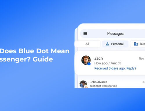 What Does Blue Dot Mean on Messenger? Guide