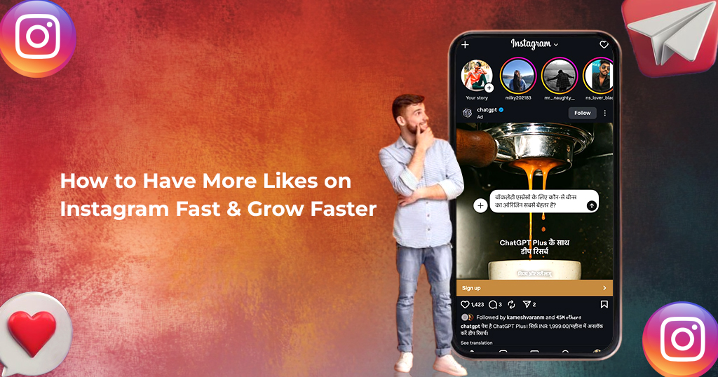 how to have more likes on instagram fast and grow faster
