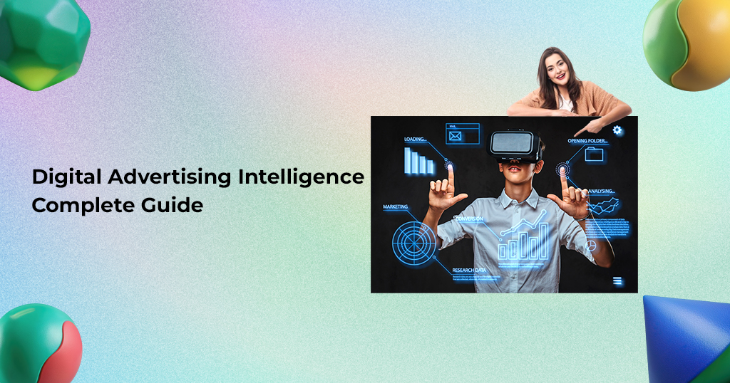 digital advertising intelligence complete guide