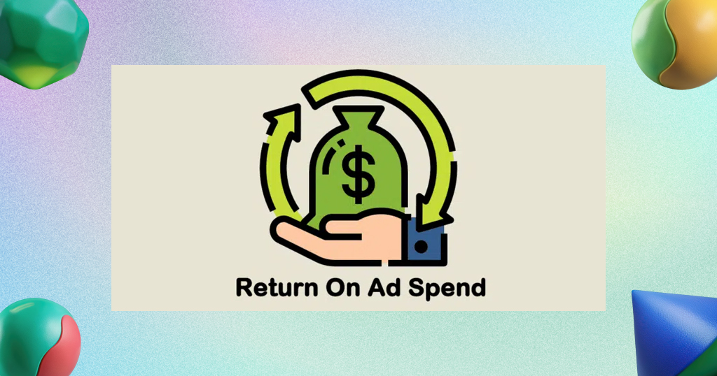 return on ad spend