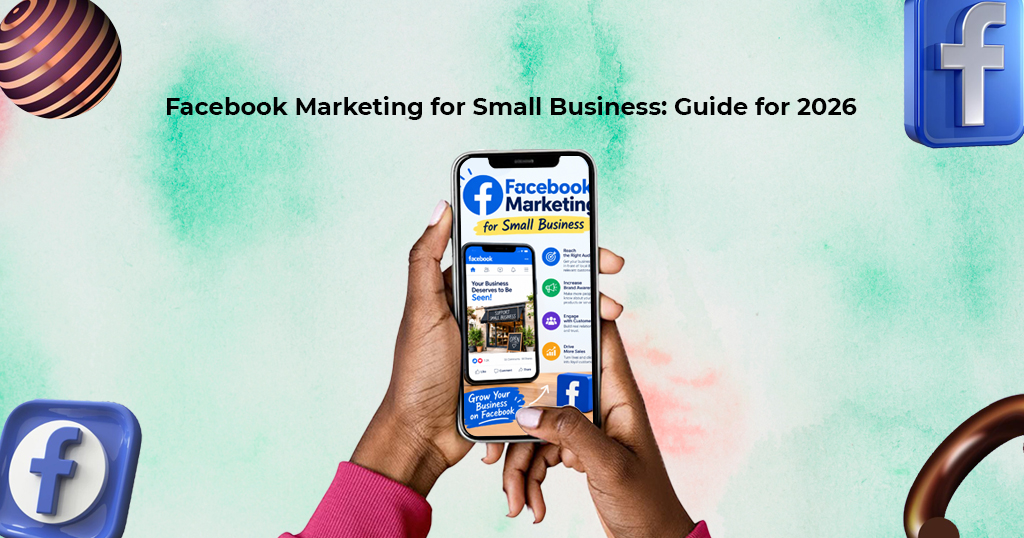 facebook marketing for small business guide for 2026